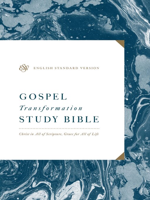 Title details for ESV Gospel Transformation Study Bible by Crossway - Available